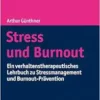 Stress Und Burnout: Ein Verhaltenstherapeutisches Lehrbuch Zu Stressmanagement Und Burnout-Pravention (German Edition) (PDF) Stress Und Burnout: Ein Verhaltenstherapeutisches Lehrbuch Zu Stressmanagement Und Burnout-Pravention (German Edition) (PDF)
