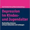 Depression Im Kindes- Und Jugendalter: Rechtzeitig Erkennen, Wirksam Behandeln Und Vorbeugen (German Edition) (PDF) Depression Im Kindes- Und Jugendalter: Rechtzeitig Erkennen, Wirksam Behandeln Und Vorbeugen (German Edition) (PDF)