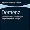 Demenz: Ein Kritischer Blick Auf Deutungen, Pflegekonzepte Und Settings (Gerontologische Pflege) (German Edition) (PDF)