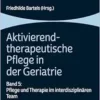 Aktivierend-Therapeutische Pflege in Der Geriatrie: Band 5: Pflege Und Therapie Im Interdisziplinaren Team (German Edition) (PDF)