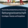 Rettungswissenschaft: Grundlagen, Theorien Und Perspektiven (German Edition) (PDF)
