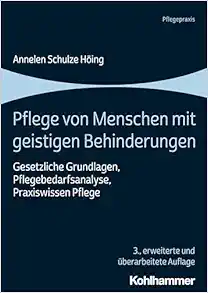 Pflege Von Menschen Mit Geistigen Behinderungen: Gesetzliche Grundlagen, Pflegebedarfsanalyse, Praxiswissen Pflege, 3rd Edition (PDF)