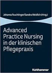 Advanced Practice Nursing in Der Klinischen Pflegepraxis (German Edition) (PDF)
