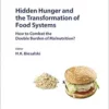 Hidden Hunger and the Transformation of Food Systems: How to Combat the Double Burden of Malnutrition? (World Review of Nutrition and Dietetics) (EPUB)