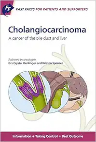 Fast Facts for Patients and Supporters: Cholangiocarcinoma (PDF )