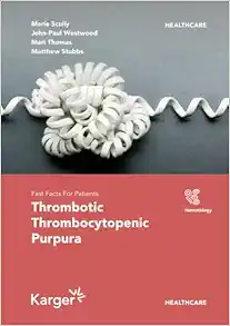 Fast Facts for Patients: Thrombotic Thrombocytopenic Purpura: Prompt action saves lives (PDF )