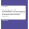 Verhaltensökonomie und Patientenverhalten. Wie können finanzielle Anreizsysteme chronisch kranke Patienten bei der Medikamenteneinnahme unterstützen? (German Edition) (PDF )