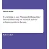E-Learning in der Pflegeausbildung. Eine Herausforderung im Hinblick auf das selbstorganisierte Lernen (German Edition) (PDF)