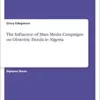 The Influence of Mass Media Campaigns on Obstetric Fistula in Nigeria (PDF )