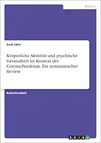 Körperliche Aktivität und psychische Gesundheit im Kontext der Corona-Pandemie. Ein systematischer Review (German Edition) (PDF)