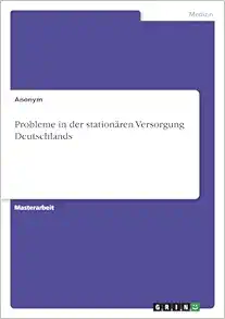 Probleme in der stationären Versorgung Deutschlands (German Edition) (PDF)