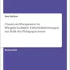Classroom-Management in Pflegefachschulen. Unterrichtsstörungen aus Sicht der Pädagogen: innen (German Edition) (PDF) Classroom-Management in Pflegefachschulen. Unterrichtsstörungen aus Sicht der Pädagogen: innen (German Edition) (PDF)