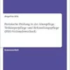 Praktische Prüfung in der Altenpflege. Teilkörperpflege und Behandlungspflege (PEG-Verbandswechsel) (German Edition) (PDF)