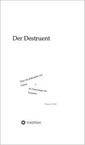 Der Destruent: Über die Kehrseite von Natur und die Demontage des Kausalen (German Edition) (EPUB)