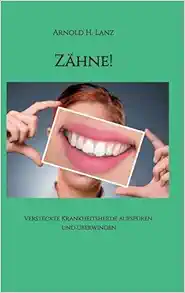 Zähne!: Versteckte Krankheitsherde aufspüren und überwinden (German Edition) (EPUB)