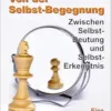 Von der Selbst-Begegnung: Zwischen Selbst-Deutung und Selbst-Erkenntnis – Eine erkenntnistheoretische Betrachtung (German Edition) (EPUB)