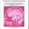 Erworbene Hirnverletzung Schädel-Hirn-Trauma SHT ¿ Schädel-Hirn-Verletzung – Rehabilitation – für Patienten, Angehörige, medizinisches Personal (EPUB)