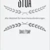 Stoa Alte Weisheit für neue Herausforderungen: Die Weisheit der Stoiker – Kompass fürs Leben (German Edition) (EPUB)