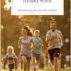 Healing Seeds: Transforming Health with Psyllium (EPUB) Healing Seeds: Transforming Health with Psyllium (EPUB)