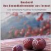Umeboshi: Das Gesundheitswunder aus Fernost: Eine fermentierte Frucht für ihr Wohlbefinden (German Edition) (EPUB)