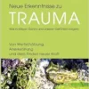 Neue Erkenntnisse zu Trauma: Was in Körper, Gehirn und unseren Gefühlen vorgeht: Von Wertschätzung, Anerkennung und dem Finden neuer Kraft – Für … in Therapie und Coaching (German Edition) (EPUB) Neue Erkenntnisse zu Trauma: Was in Körper, Gehirn und unseren Gefühlen vorgeht: Von Wertschätzung, Anerkennung und dem Finden neuer Kraft – Für … in Therapie und Coaching (German Edition) (EPUB)