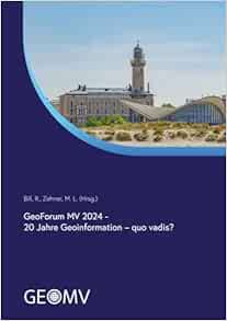 GeoForum MV 2024: 20 Jahre Geoinformation – quo vadis?! (GeoForum MV: 2022 – Smarte Geoinformation) (EPUB)
