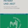 Patient Und Arzt: Fritz Hartmann 1920-2007 Und Seine Arztliche Anthropologie (Perspektiven Der Medizingeschichte, 2) (German Edition) (PDF )