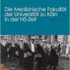Die Medizinische Fakultat Der Universitat Zu Koln in Der Ns-zeit (German Edition) (PDF)
