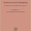 Pandemien und ihre Bekämpfung.: Wirtschaftsethische und moralökonomische Perspektiven. (Volkswirtschaftliche Schriften) (PDF)