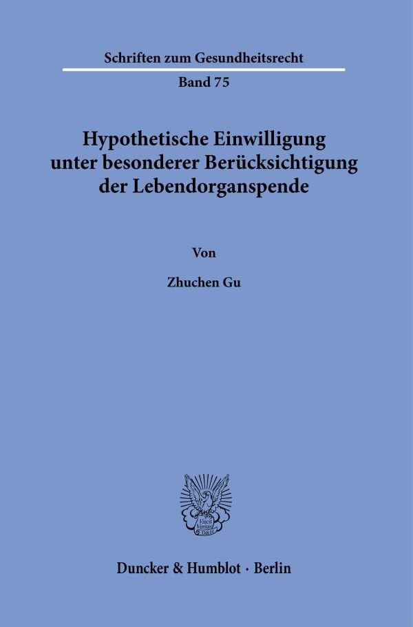 Hypothetische Einwilligung unter besonderer Berücksichtigung der Lebendorganspende (PDF) Hypothetische Einwilligung unter besonderer Berücksichtigung der Lebendorganspende (PDF)