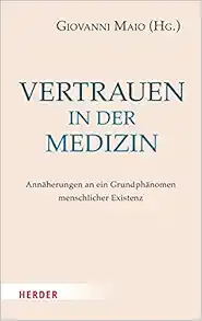 Vertrauen in Der Medizin: Annaherungen an Ein Grundphanomen Menschlicher Existenz (German Edition) (PDF)