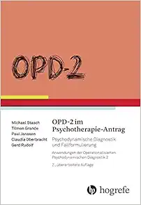 OPD-2 im Psychotherapie-Antrag: Psychodynamische Diagnostik und Fallformulierung, 2nd Edition (PDF)
