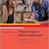 Pflegebezogene Mikroschulungen: Handlungsorientierte Patientenedukation in kleinen Wissensportionen (PDF)