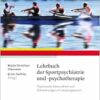 Lehrbuch der Sportpsychiatrie und -psychotherapie: Psychische Gesundheit und Erkrankungen im Leistungssport (PDF)