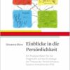 Einblicke in die Persönlichkeit: Ein Praxisleitfaden für die Diagnostik auf der Grundlage der Theorie der Persönlichkeits-System-Interaktionen (PSI) (PDF)