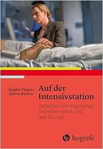 Auf der Intensivstation: Patienten und Angehörige zwischen Leben, Tod und Trauma (PDF)