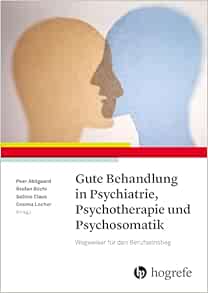 Gute Behandlung in Psychiatrie, Psychotherapie und Psychosomatik: Ein Wegweiser für den Berufseinstieg (PDF)