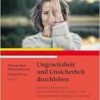 Ungewissheit und Unsicherheit durchleben: Wie mit Menschen in unvorhersehbaren Lebens- und Gesundheitssituationen umgehen? (PDF)