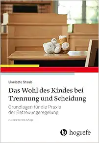 Das Wohl des Kindes bei Trennung und Scheidung [German], 2nd Edition (PDF)