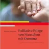 Palliative Pflege von Menschen mit Demenz, 3rd Edition (PDF) Palliative Pflege von Menschen mit Demenz, 3rd Edition (PDF)