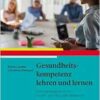 Gesundheitskompetenz lehren und lernen: Trainingsprogramm für Sozial- und Gesundheitsberufe (PDF)