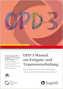 OPD-3 Manual zur Ereignis- und Traumaverarbeitung: Psychodynamische Verarbeitung von belastenden Lebensereignissen (PDF)