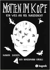 Motten im Kopf: Ein Weg aus der Magersucht (PDF)