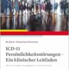 ICD-11 Persönlichkeitsstörungen: Ein klinischer Leitfaden (PDF) ICD-11 Persönlichkeitsstörungen: Ein klinischer Leitfaden (PDF)