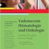 Vademecum Hämatologie und Onkologie: Von der Therapie bis zur Pflege, 5th Edition (PDF)