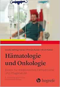Hämatologie und Onkologie: Basics für medizinisches Fachpersonal und Pflegeberufe, 9th Edition (PDF)