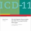 ICD-11: Neue Entwicklungen in Diagnostik und Klassifikation psychischer Störungen: Konzepte nachvollziehen und umsetzen (PDF)