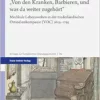 „Von den Kranken, Barbieren, und was da weiter zugehört“: Medikale Lebenswelten in der niederländischen Ostindienkompanie (VOC) 1602–1795 (Beiträge zur Europäischen Überseegeschichte) (PDF)