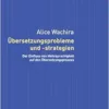 Übersetzungsprobleme und -strategien: Der Einfluss von Mehrsprachigkeit auf den Übersetzungsprozess (Sprach-Vermittlungen) (German Edition) (EPUB)