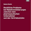 Rechtliche Probleme bei Rabattvereinbarungen zwischen dem pharmazeutischen Unternehmer und den Vertriebsstufen (Recht und Medizin) (German Edition) (PDF)